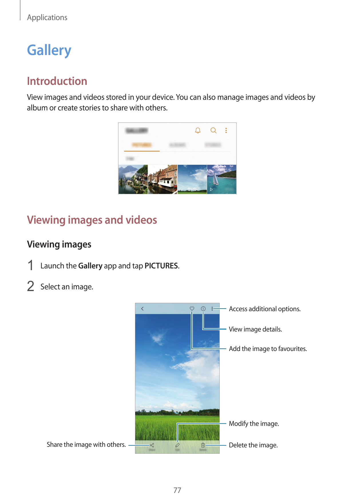 ApplicationsGalleryIntroductionView images and videos stored in your device. You can also manage images and videos byalbum or cr