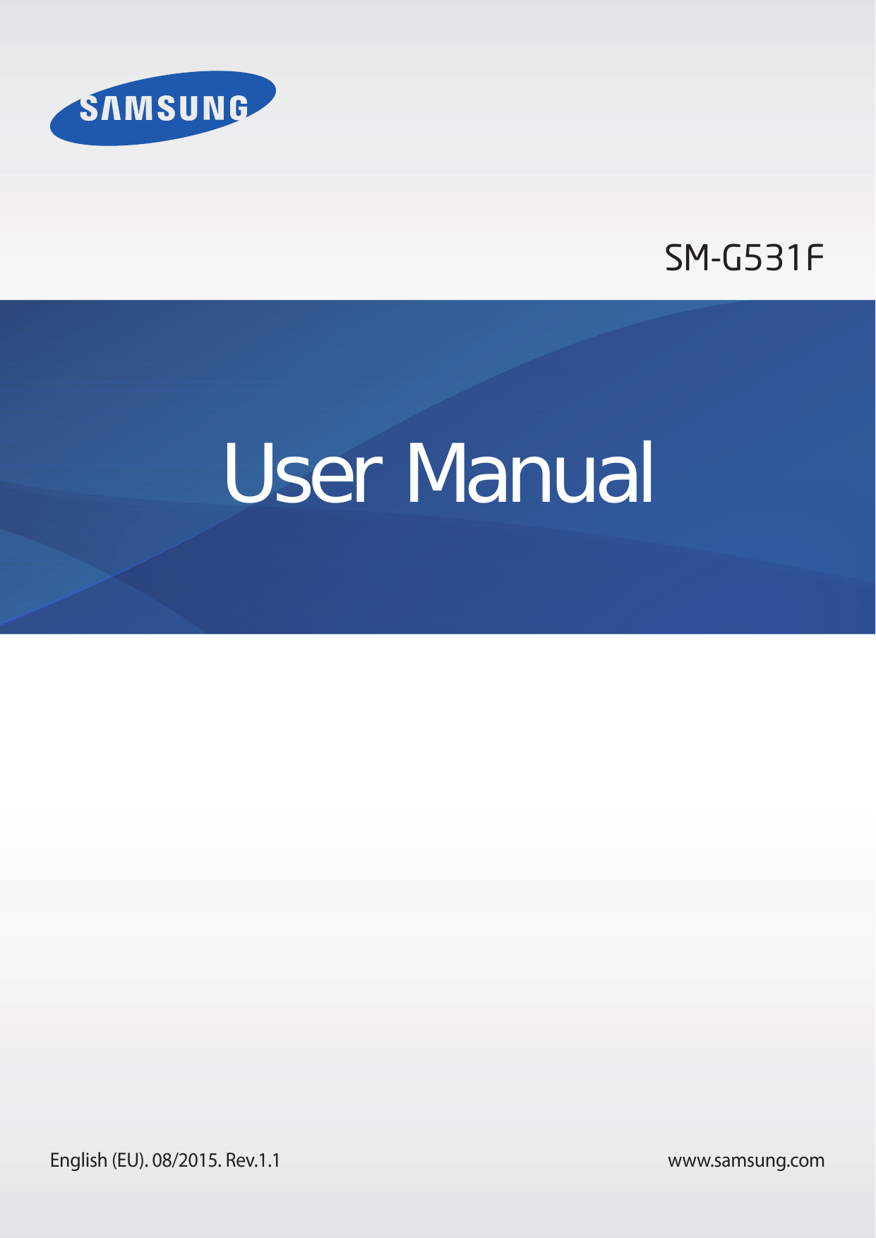 SM-G531FUser ManualEnglish (EU). 08/2015. Rev.1.1www.samsung.com