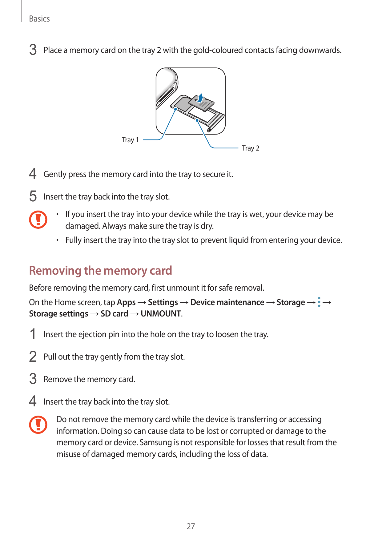 Basics3 Place a memory card on the tray 2 with the gold-coloured contacts facing downwards.Tray 1Tray 24 Gently press the memory