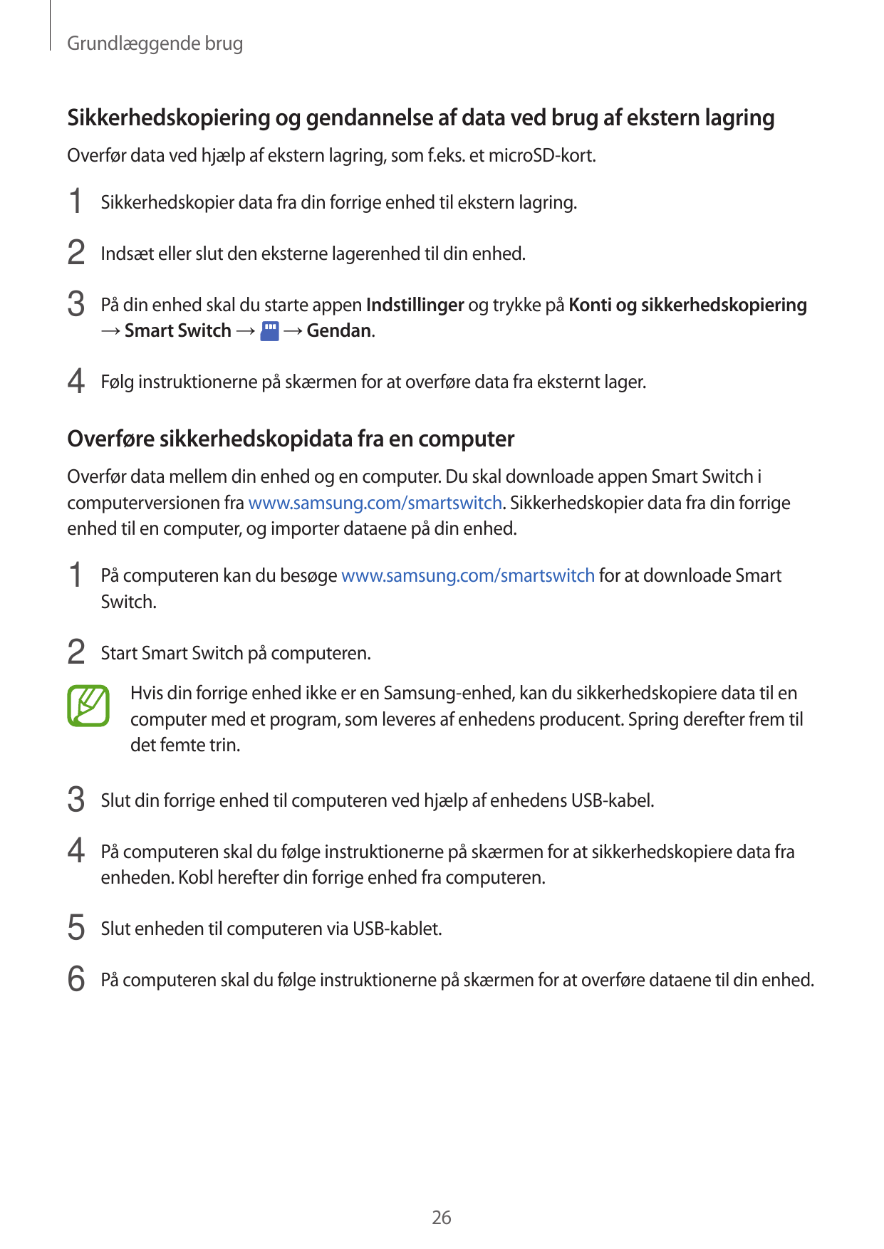Grundlæggende brugSikkerhedskopiering og gendannelse af data ved brug af ekstern lagringOverfør data ved hjælp af ekstern lagrin