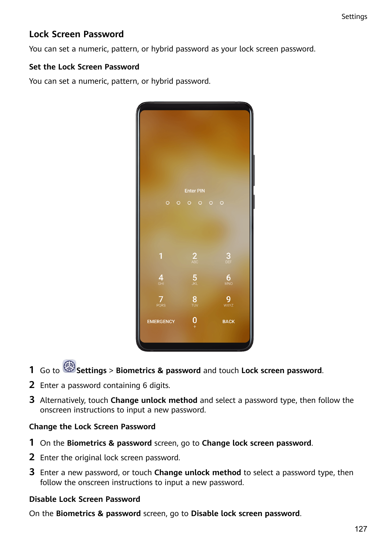 SettingsLock Screen PasswordYou can set a numeric, pattern, or hybrid password as your lock screen password.Set the Lock Screen 