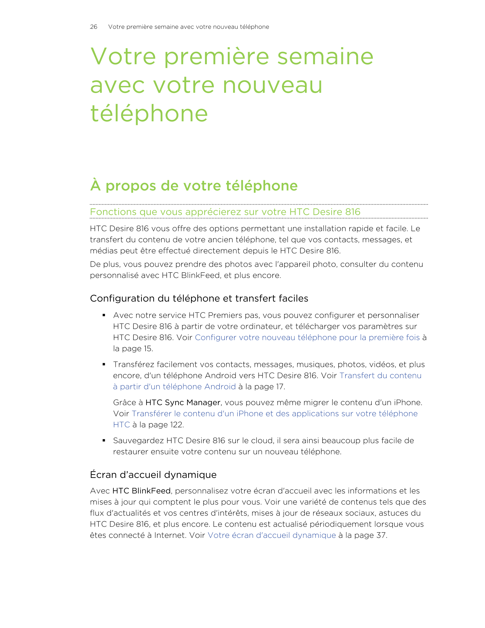 26      Votre première semaine avec votre nouveau téléphone
Votre première semaine
avec votre nouveau
téléphone
À propos de votr