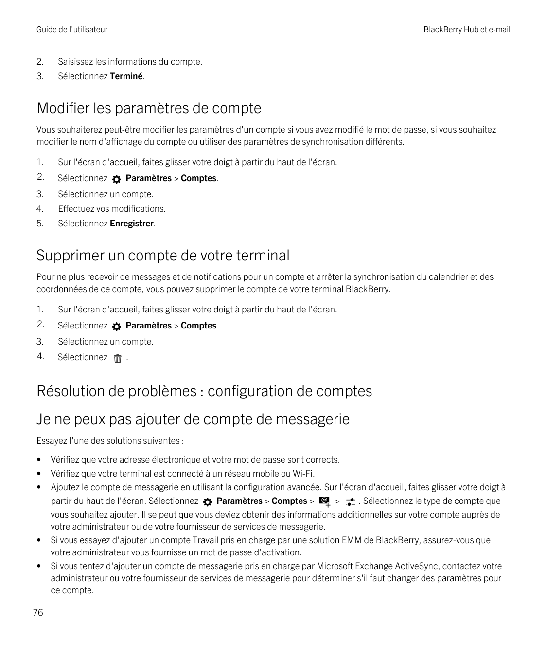 Guide de l'utilisateurBlackBerry Hub et e-mail2.Saisissez les informations du compte.3.Sélectionnez Terminé.Modifier les paramèt