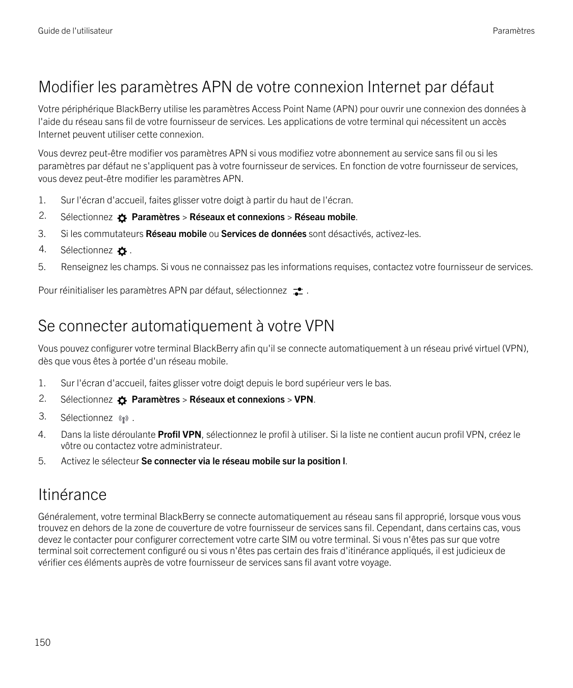 Guide de l'utilisateurParamètresModifier les paramètres APN de votre connexion Internet par défautVotre périphérique BlackBerry 