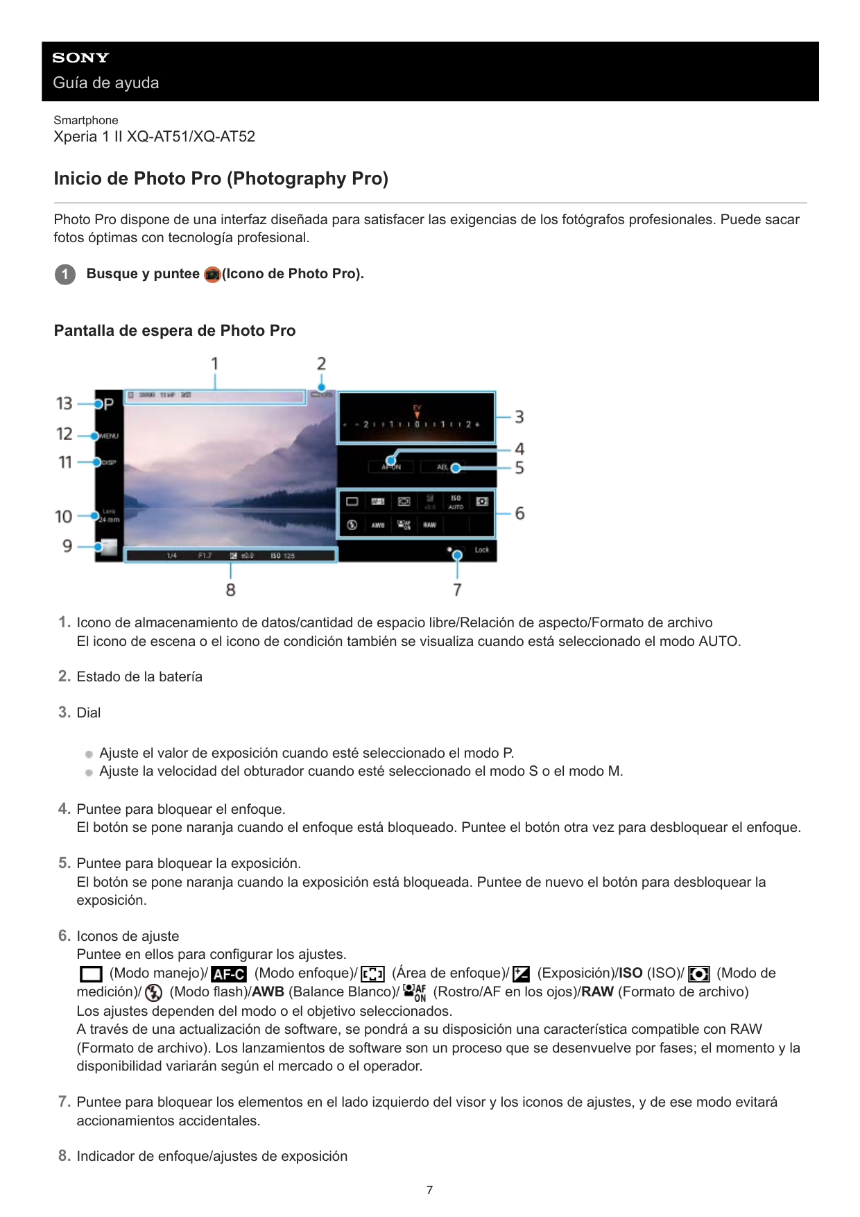 Guía de ayudaSmartphoneXperia 1 II XQ-AT51/XQ-AT52Inicio de Photo Pro (Photography Pro)Photo Pro dispone de una interfaz diseñad