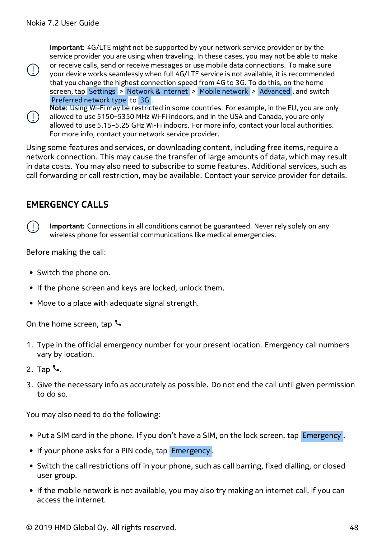 Nokia 7.2 User GuideImportant: 4G/LTE might not be supported by your network service provider or by theservice provider you are 