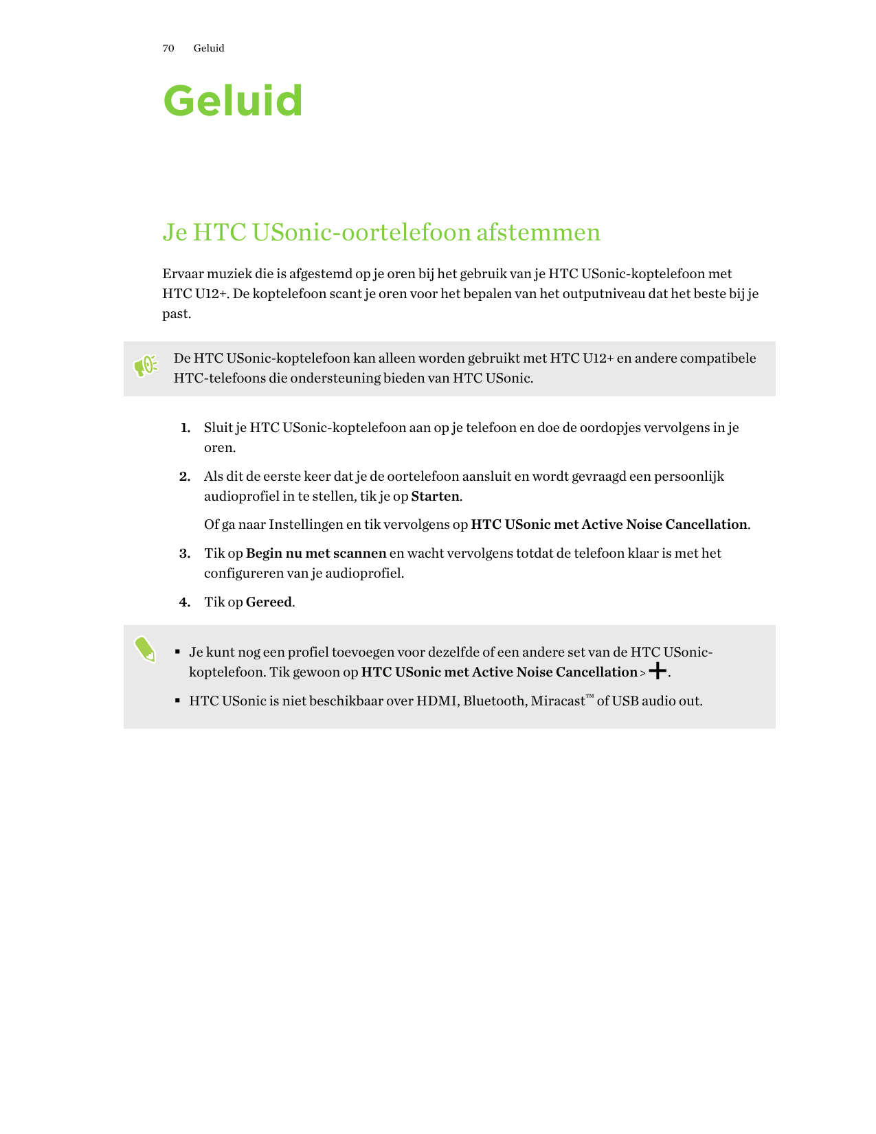 70GeluidGeluidJe HTC USonic-oortelefoon afstemmenErvaar muziek die is afgestemd op je oren bij het gebruik van je HTC USonic-kop