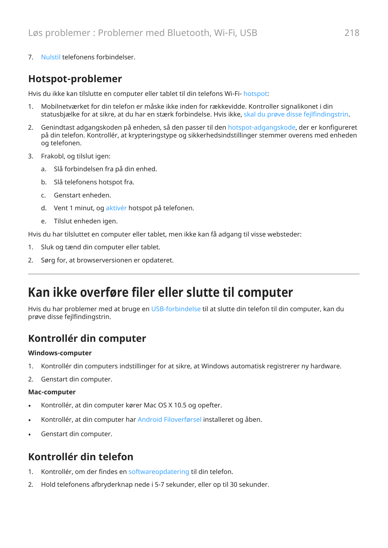 Løs problemer : Problemer med Bluetooth, Wi-Fi, USB7.218Nulstil telefonens forbindelser.Hotspot-problemerHvis du ikke kan tilslu