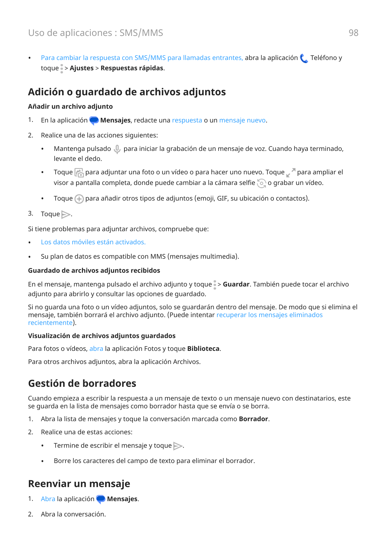 98Uso de aplicaciones : SMS/MMS•Para cambiar la respuesta con SMS/MMS para llamadas entrantes, abra la aplicaciónTeléfono ytoque