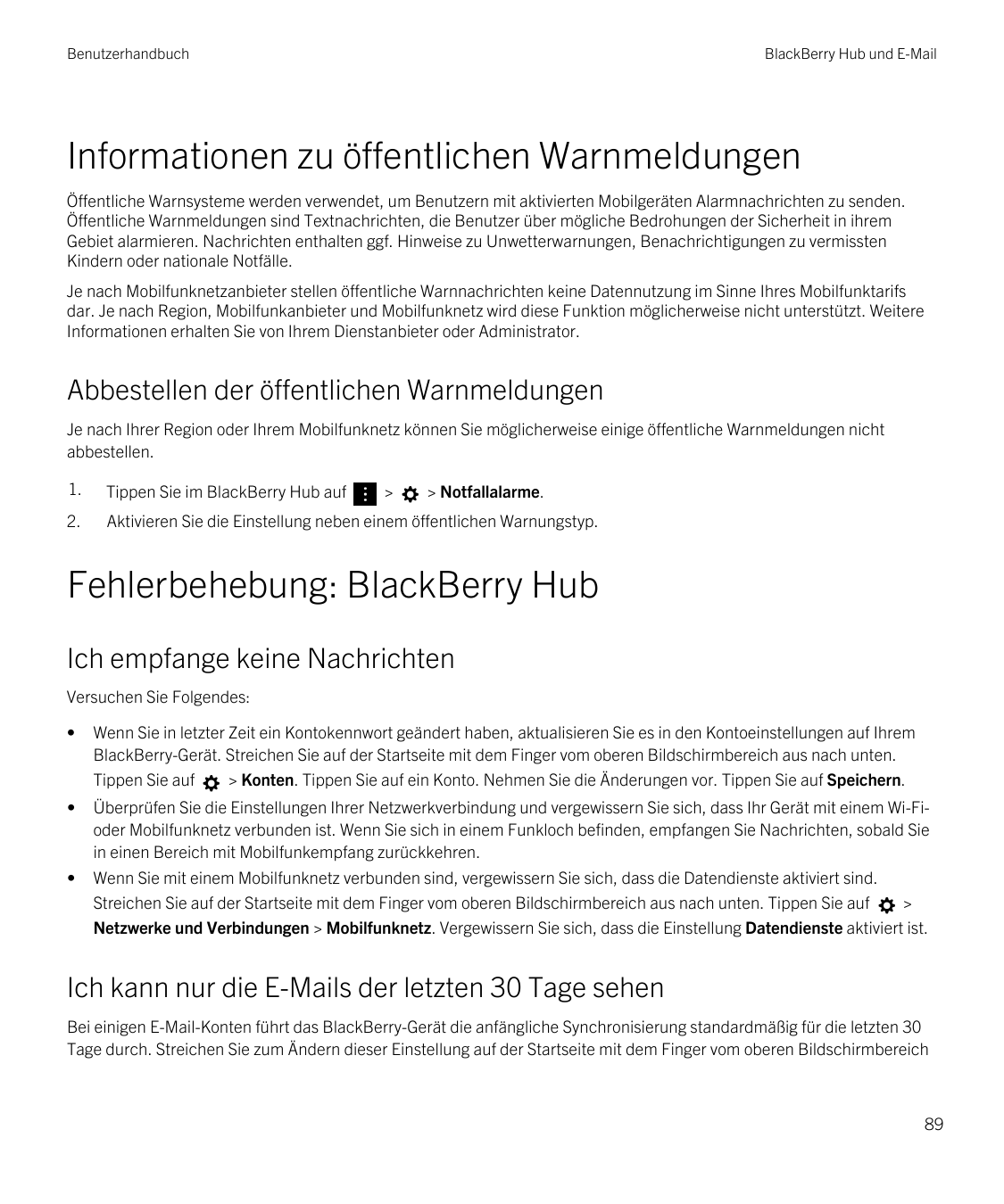 BenutzerhandbuchBlackBerry Hub und E-MailInformationen zu öffentlichen WarnmeldungenÖffentliche Warnsysteme werden verwendet, um