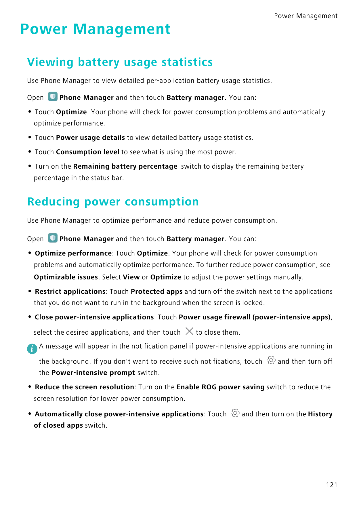 Power ManagementPower ManagementViewing battery usage statisticsUse Phone Manager to view detailed per-application battery usage