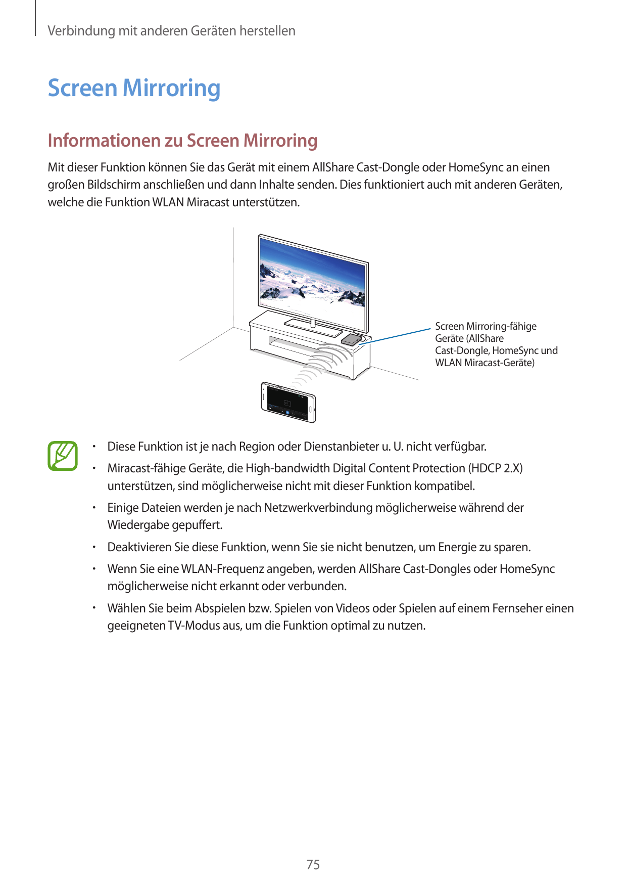 Verbindung mit anderen Geräten herstellenScreen MirroringInformationen zu Screen MirroringMit dieser Funktion können Sie das Ger