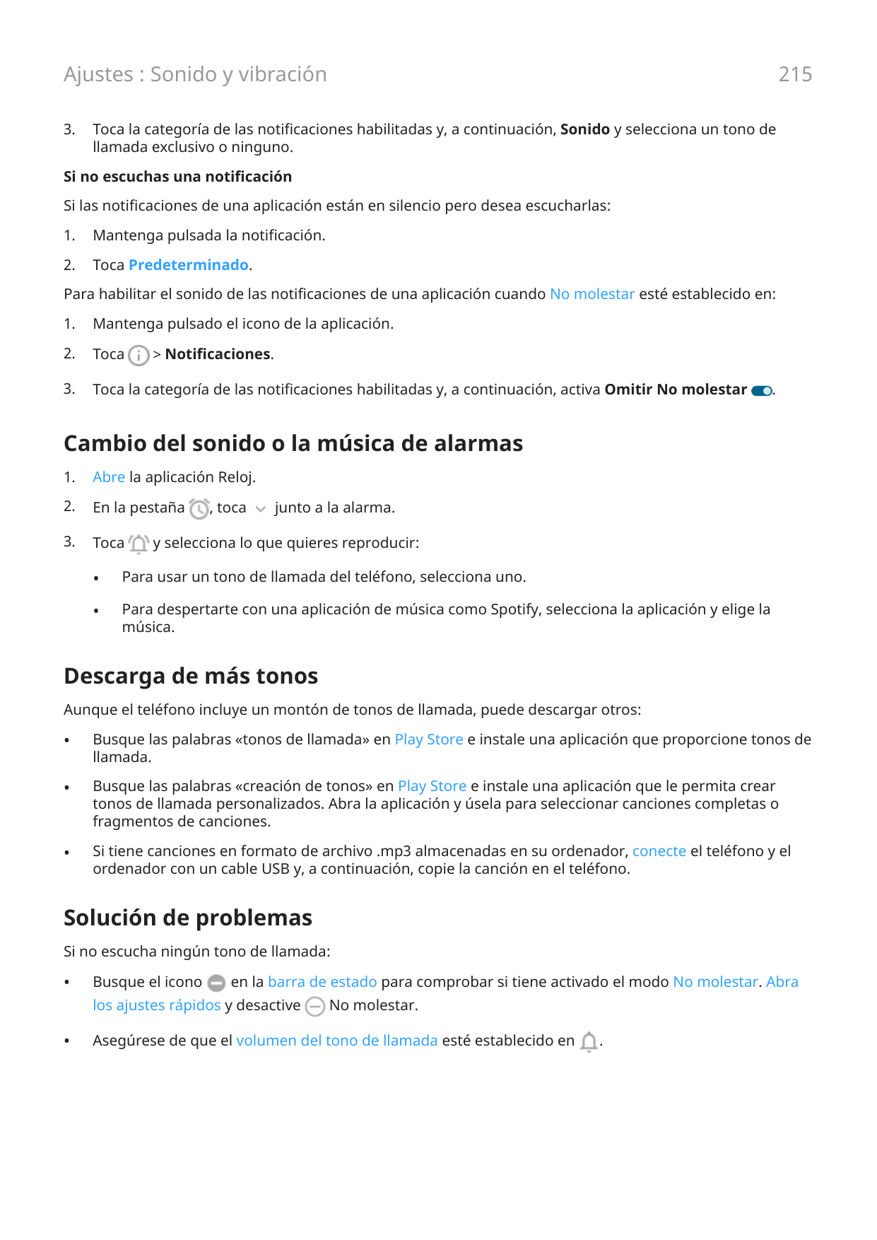 215Ajustes : Sonido y vibración3.Toca la categoría de las notificaciones habilitadas y, a continuación, Sonido y selecciona un t