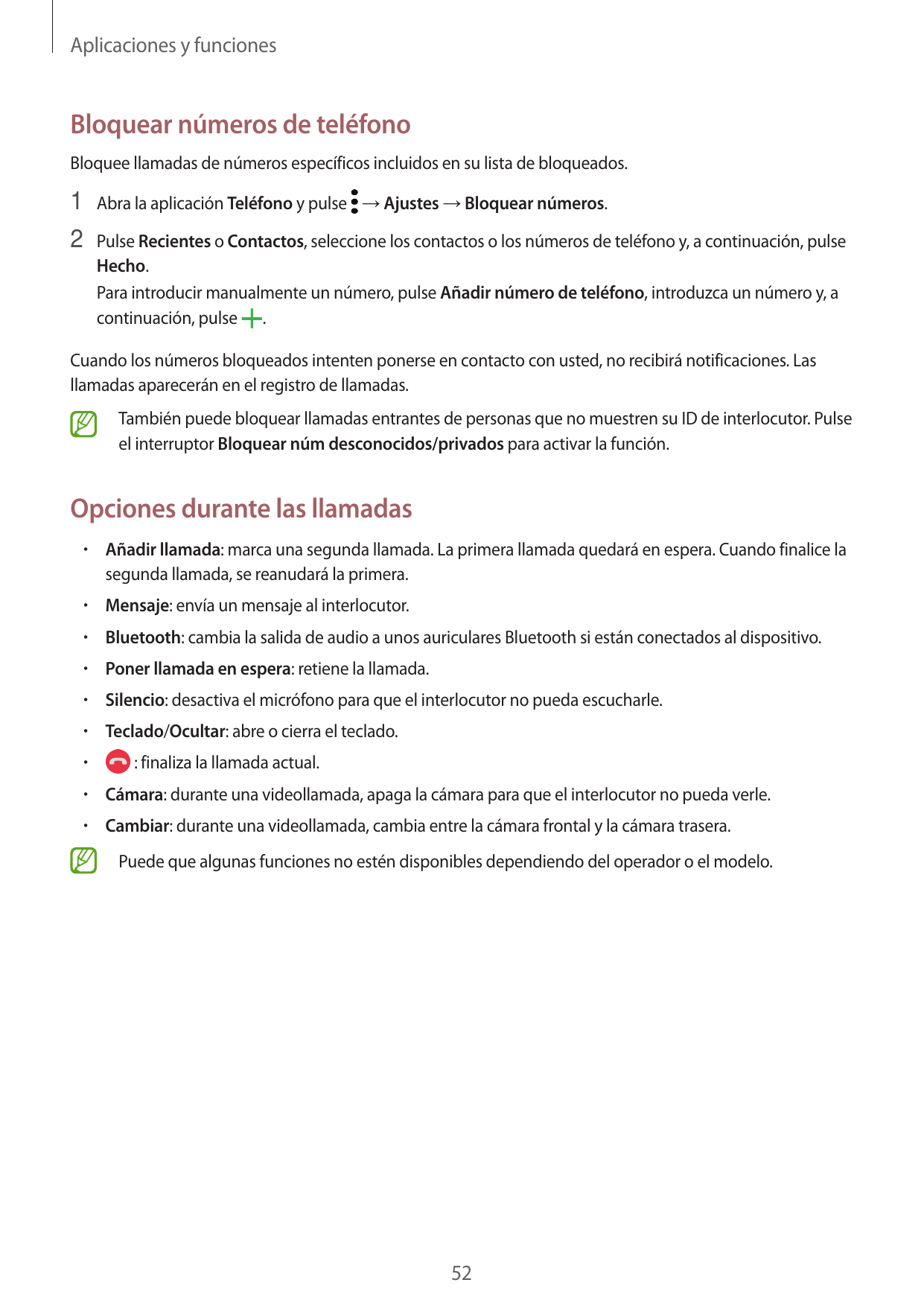 Aplicaciones y funcionesBloquear números de teléfonoBloquee llamadas de números específicos incluidos en su lista de bloqueados.