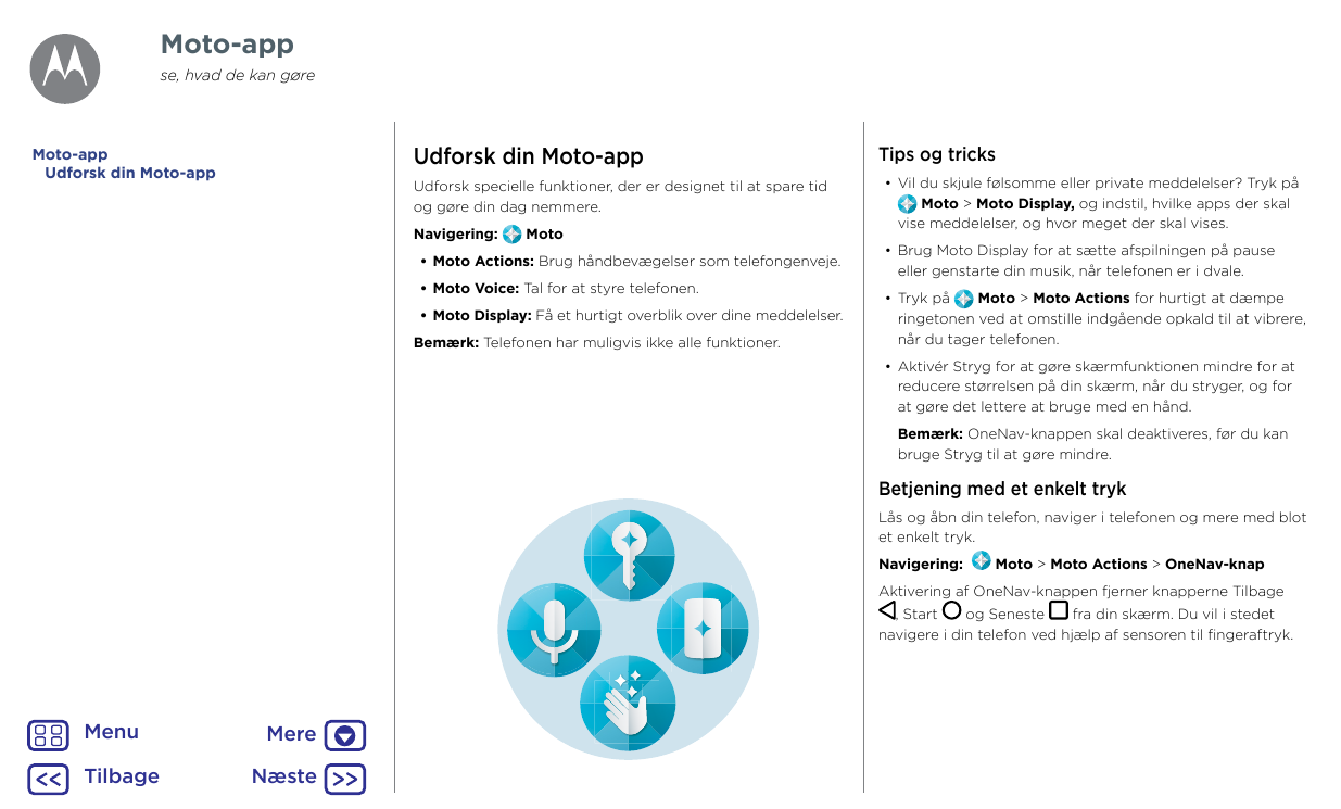 Moto-appse, hvad de kan gøreUdforsk din Moto-appMoto-appUdforsk din Moto-appUdforsk specielle funktioner, der er designet til at