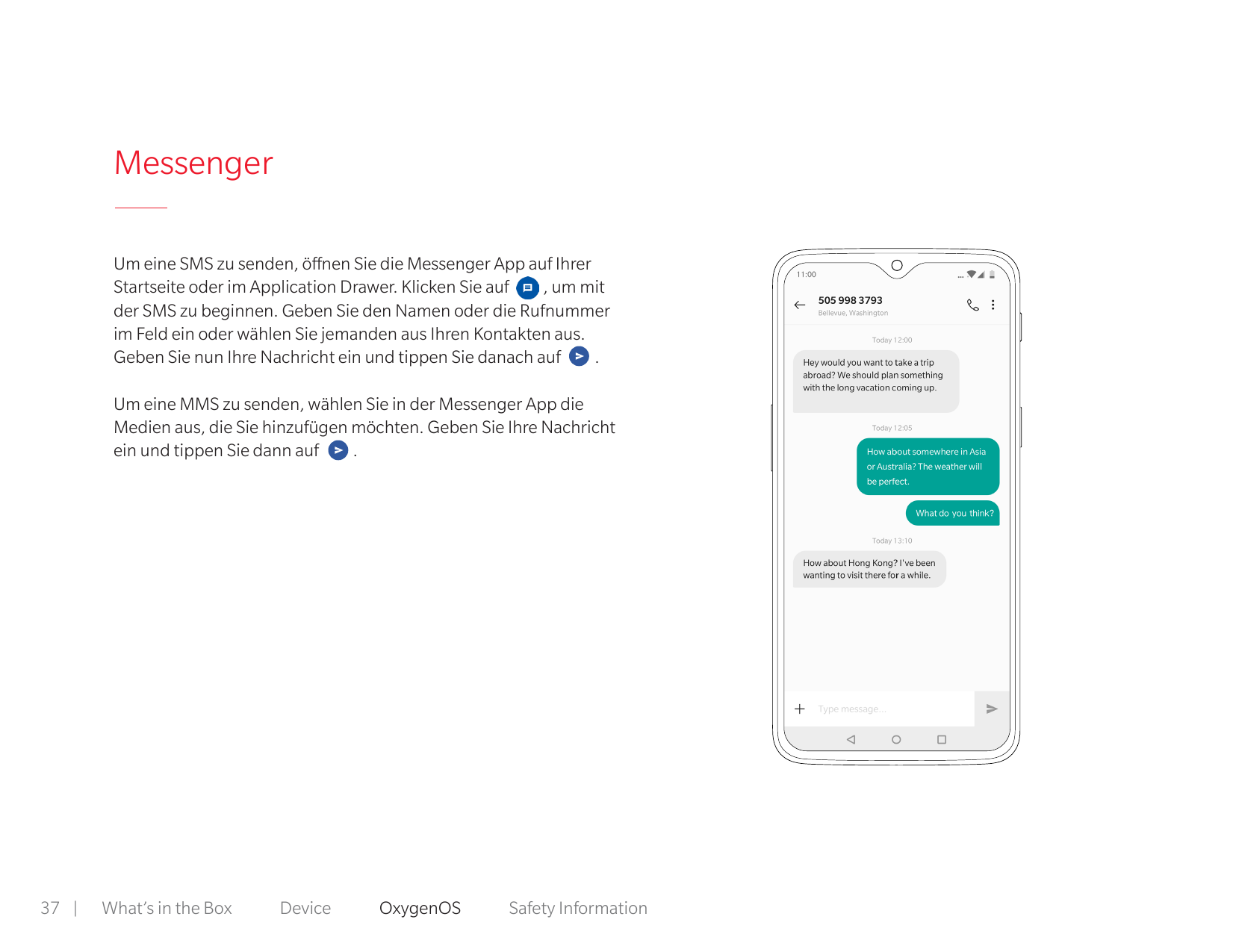 MessengerUm eine SMS zu senden, öffnen Sie die Messenger App auf IhrerStartseite oder im Application Drawer. Klicken Sie auf, um