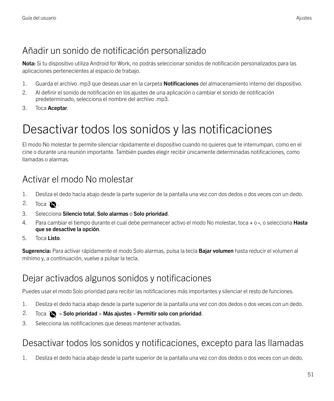 Guía del usuarioAjustesAñadir un sonido de notificación personalizadoNota: Si tu dispositivo utiliza Android for Work, no podrás