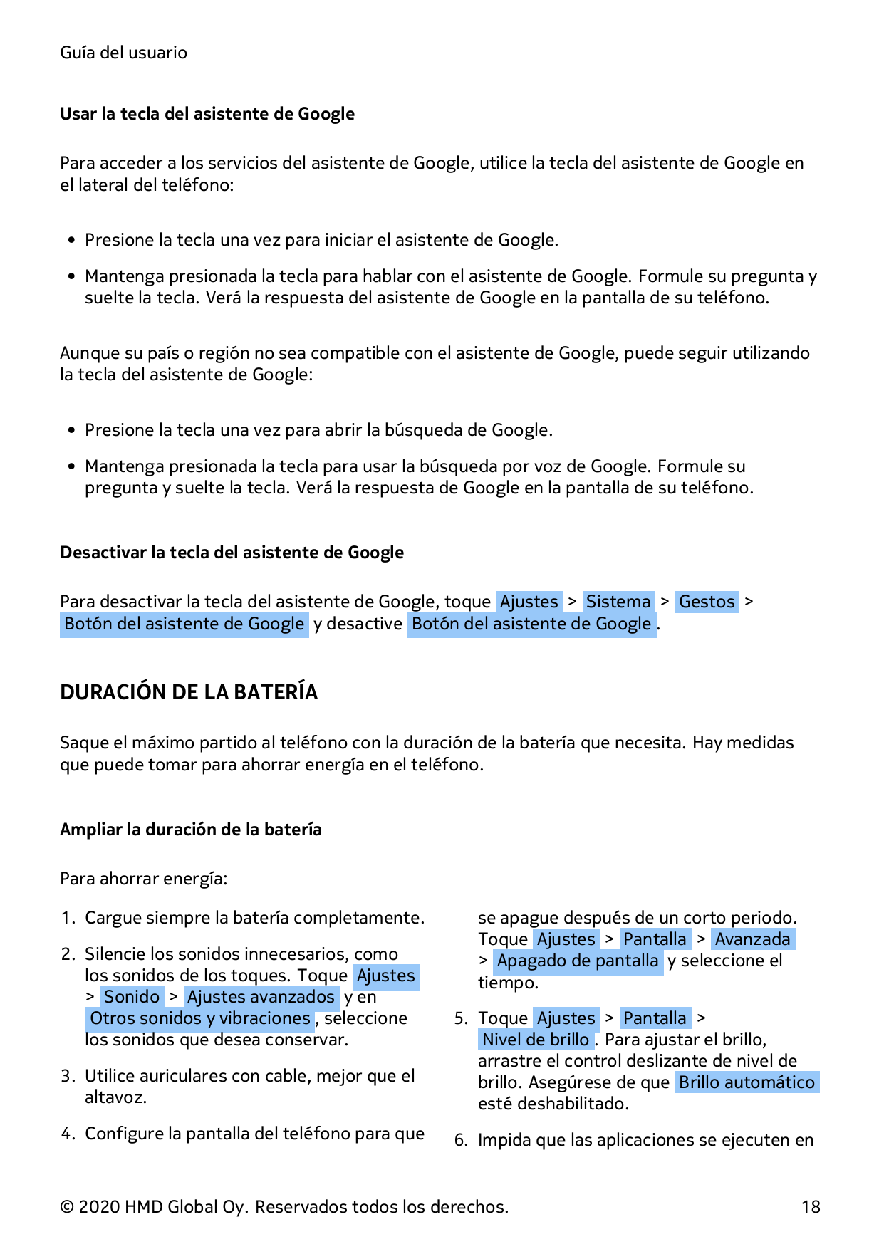 Guía del usuarioUsar la tecla del asistente de GooglePara acceder a los servicios del asistente de Google, utilice la tecla del 