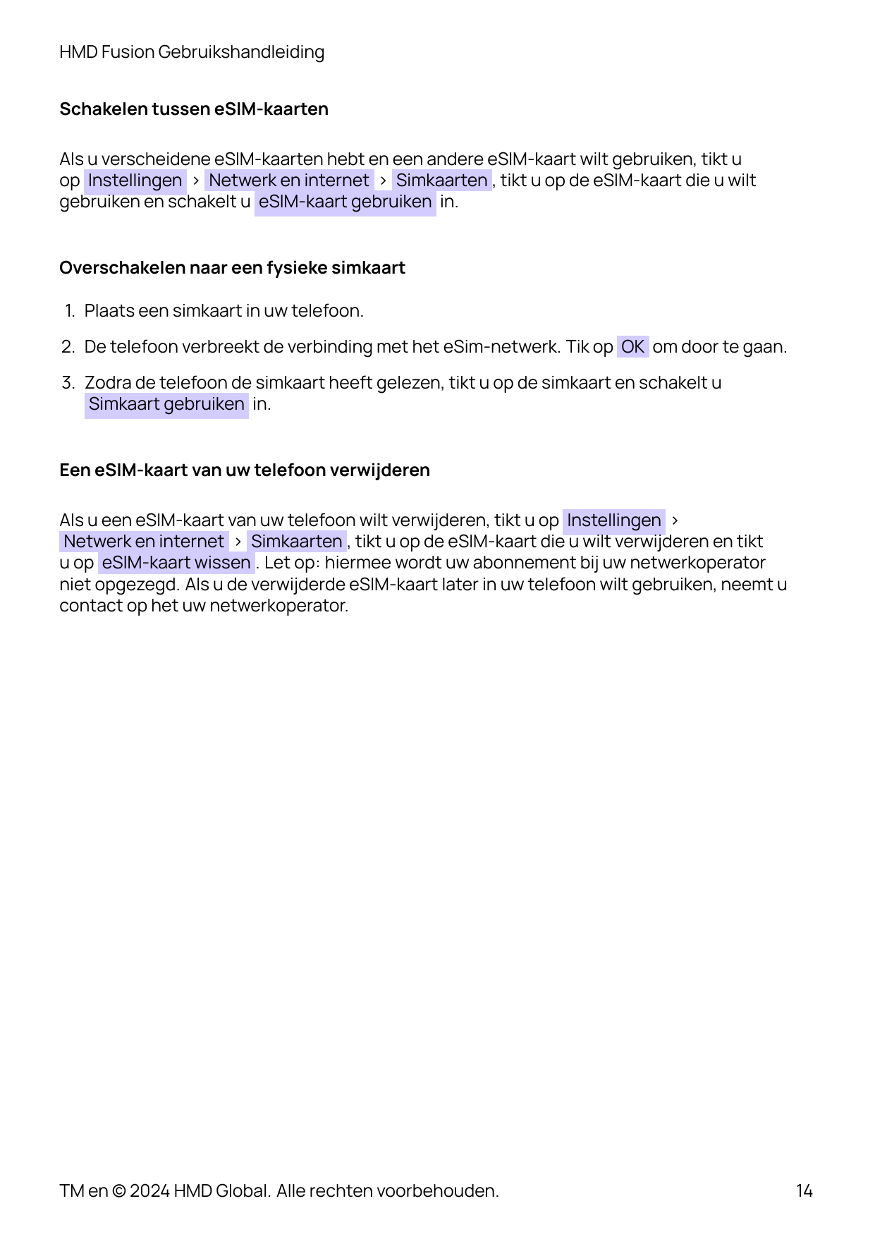 HMD Fusion GebruikshandleidingSchakelen tussen eSIM-kaartenAls u verscheidene eSIM-kaarten hebt en een andere eSIM-kaart wilt ge