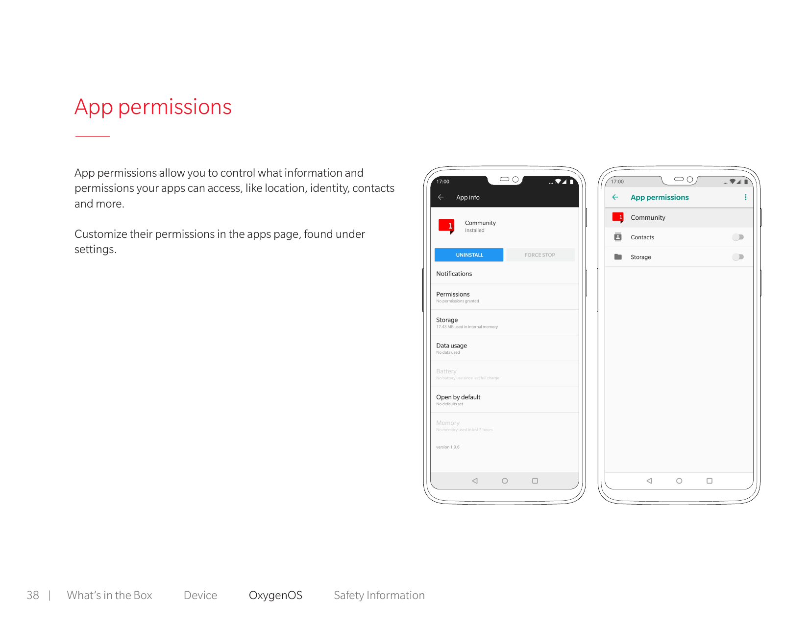 App permissionsApp permissions allow you to control what information andpermissions your apps can access, like location, identit