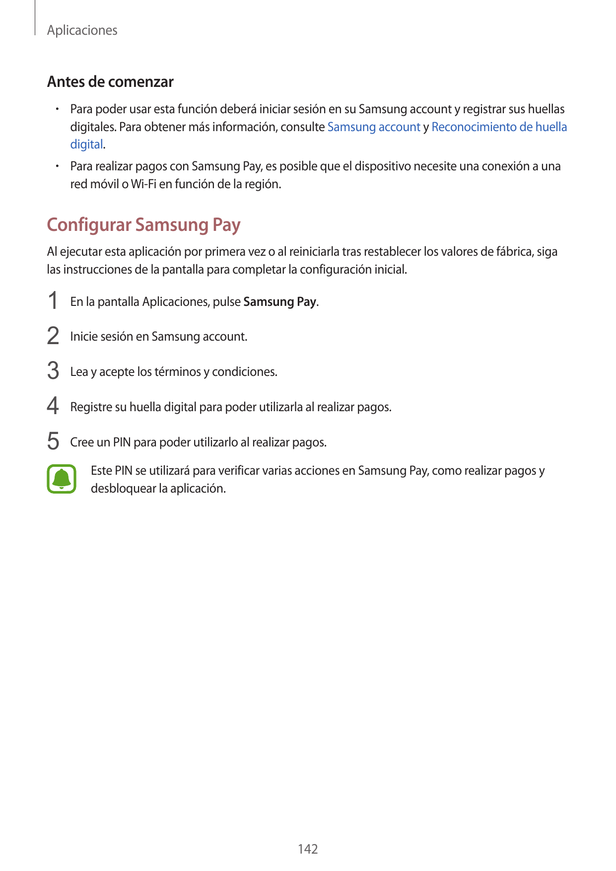 AplicacionesAntes de comenzar• Para poder usar esta función deberá iniciar sesión en su Samsung account y registrar sus huellasd