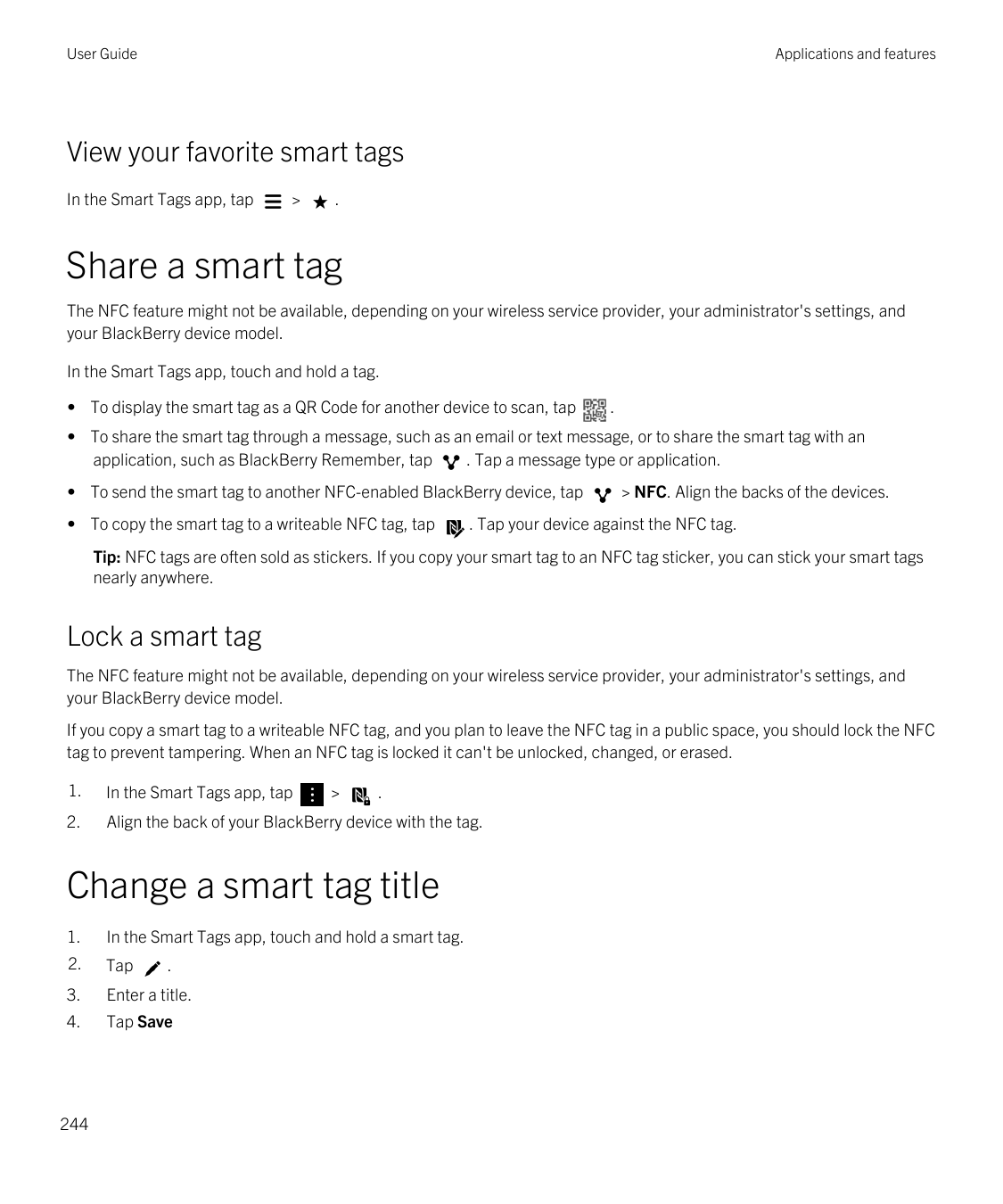 User GuideApplications and featuresView your favorite smart tagsIn the Smart Tags app, tap>.Share a smart tagThe NFC feature mig