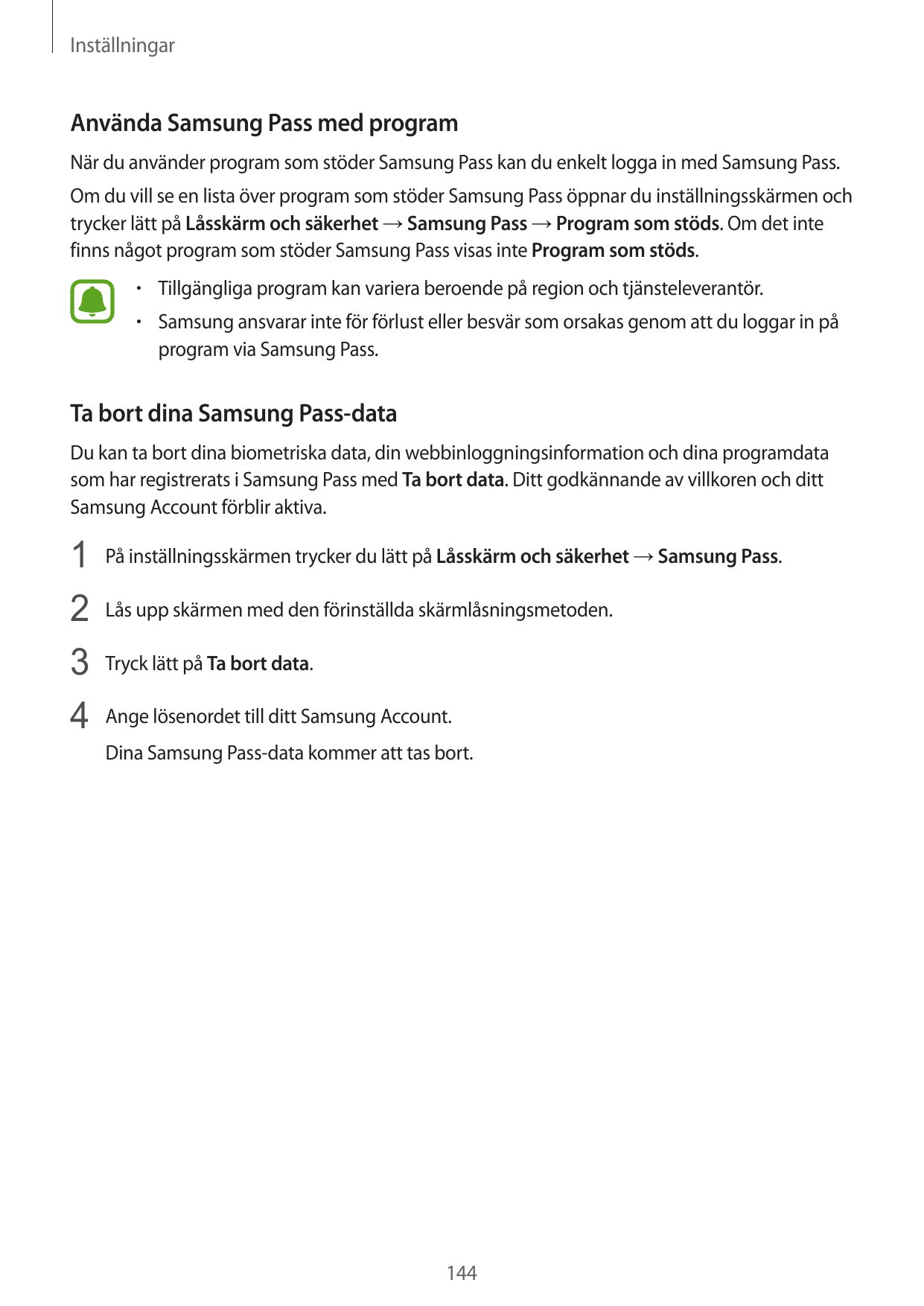 InställningarAnvända Samsung Pass med programNär du använder program som stöder Samsung Pass kan du enkelt logga in med Samsung 