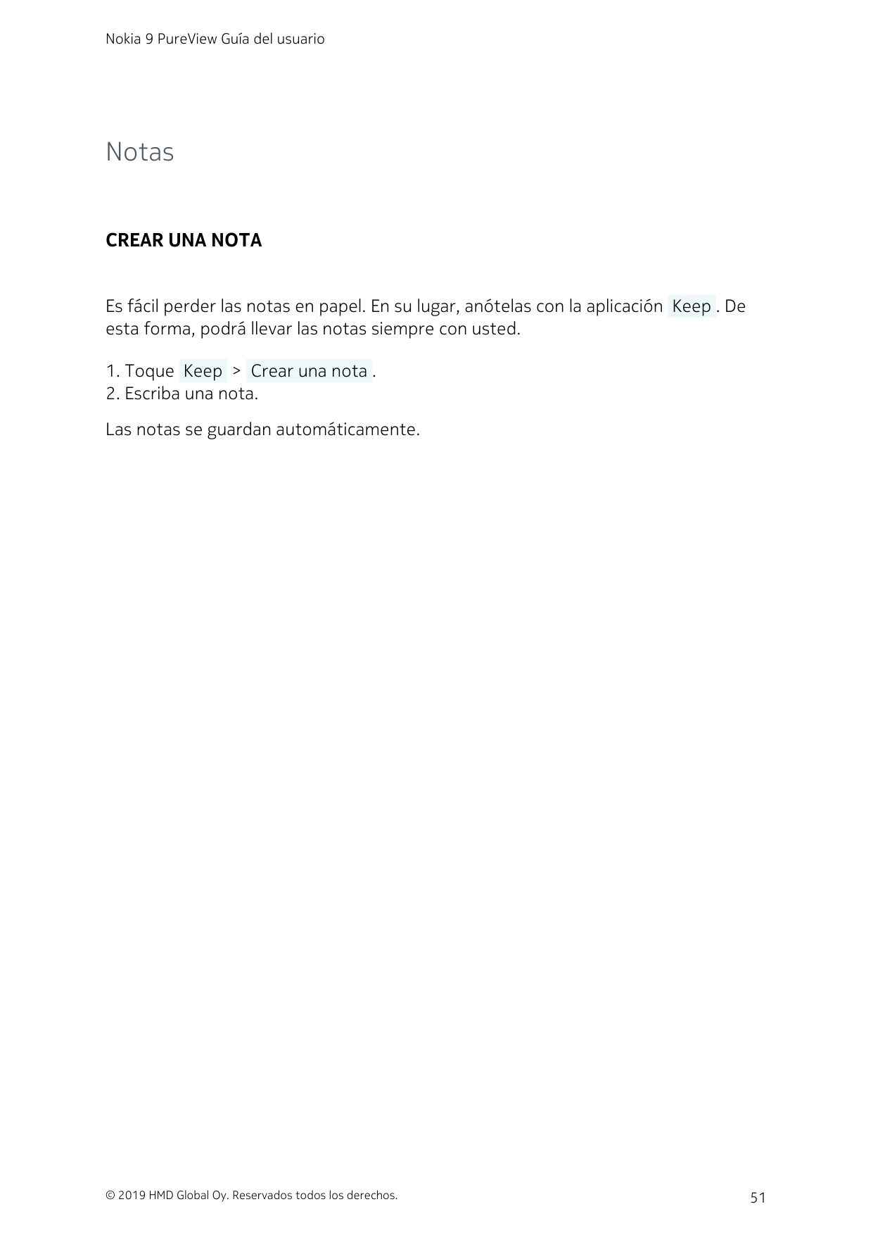 Nokia 9 PureView Guía del usuarioNotasCREAR UNA NOTAEs fácil perder las notas en papel. En su lugar, anótelas con la aplicación 