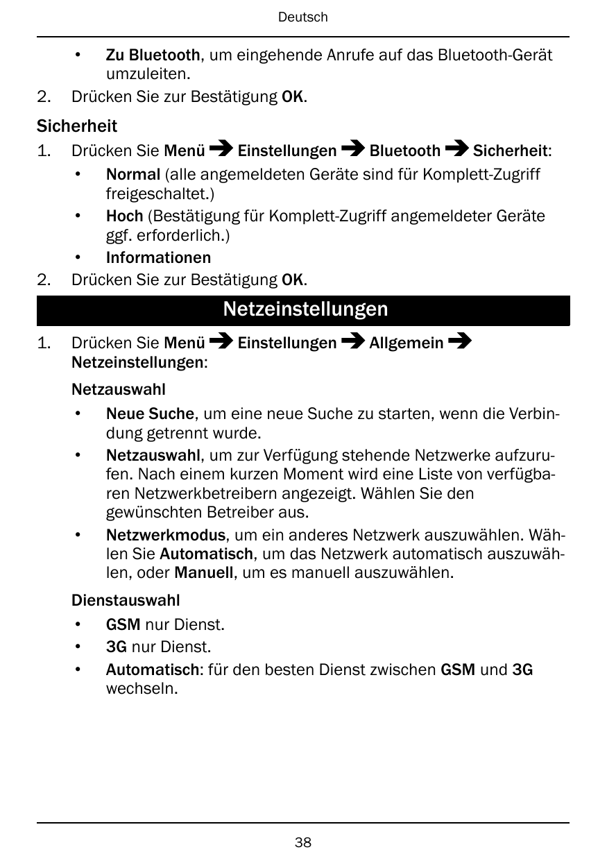 Deutsch•2.Zu Bluetooth, um eingehende Anrufe auf das Bluetooth-Gerätumzuleiten.Drücken Sie zur Bestätigung OK.Sicherheit1.2.Drüc