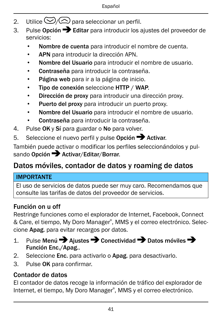 Español2.3.Utilice/para seleccionar un perfil.Editar para introducir los ajustes del proveedor dePulse Opciónservicios:• Nombre 