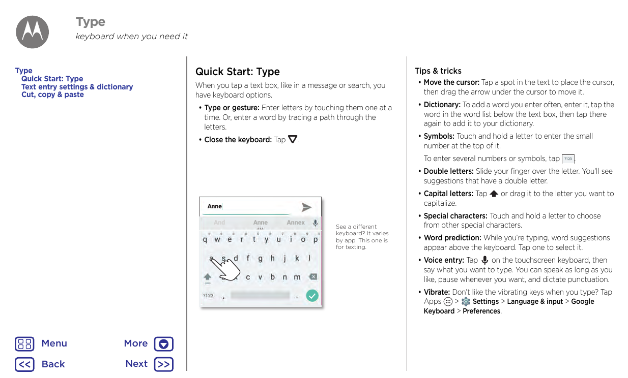Typekeyboard when you need itTypeQuick Start: TypeText entry settings & dictionaryCut, copy & pasteQuick Start: TypeTips & trick