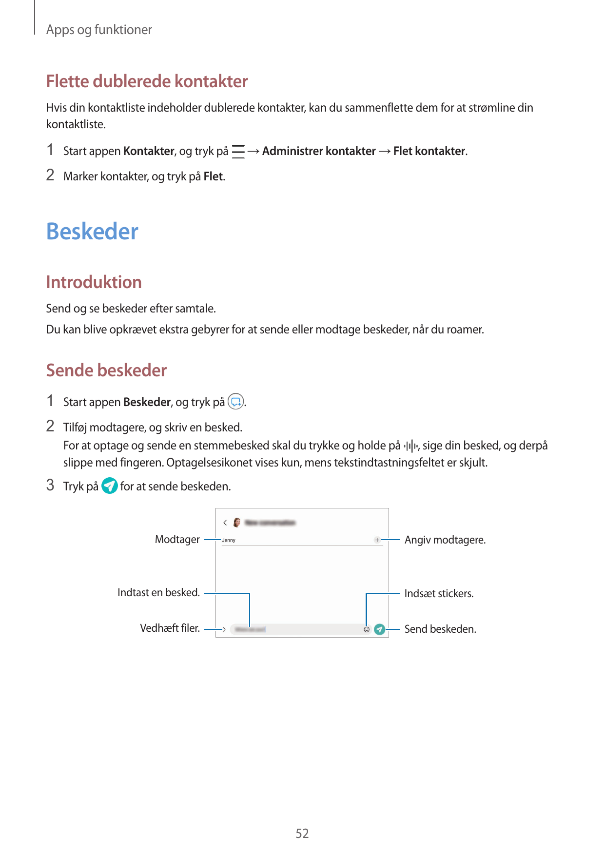 Apps og funktionerFlette dublerede kontakterHvis din kontaktliste indeholder dublerede kontakter, kan du sammenflette dem for at