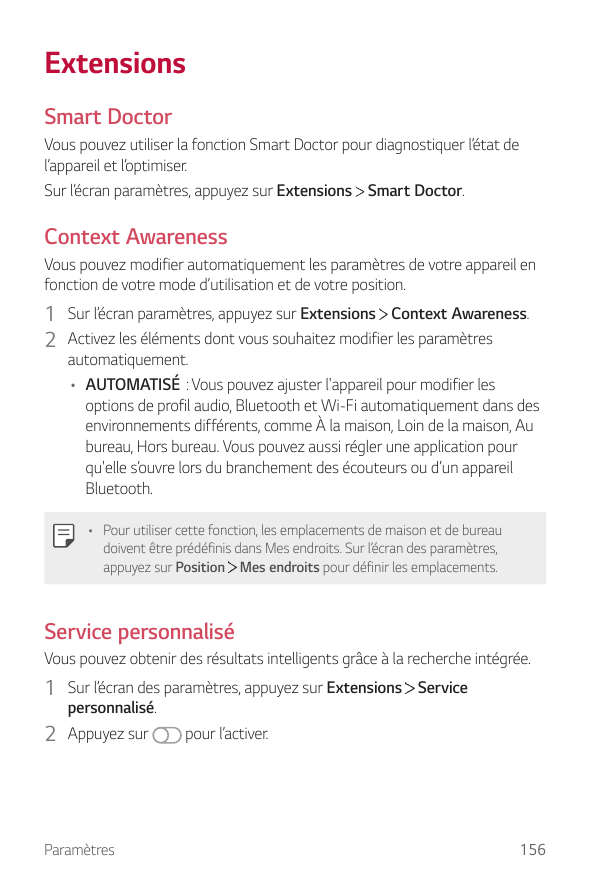 ExtensionsSmart DoctorVous pouvez utiliser la fonction Smart Doctor pour diagnostiquer l’état del’appareil et l’optimiser.Sur l’