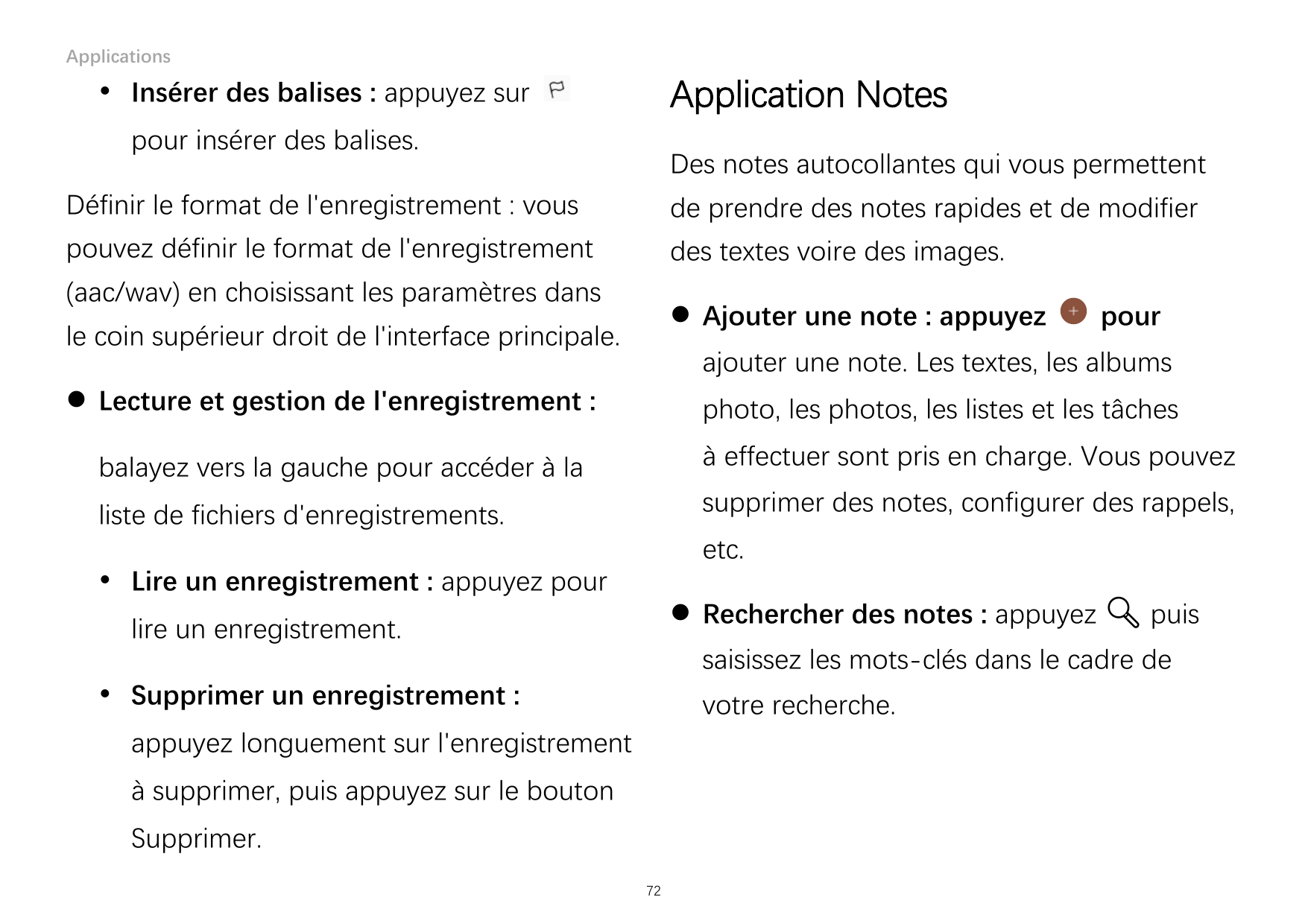 ApplicationsApplication Notes Insérer des balises : appuyez surpour insérer des balises.Des notes autocollantes qui vous permet