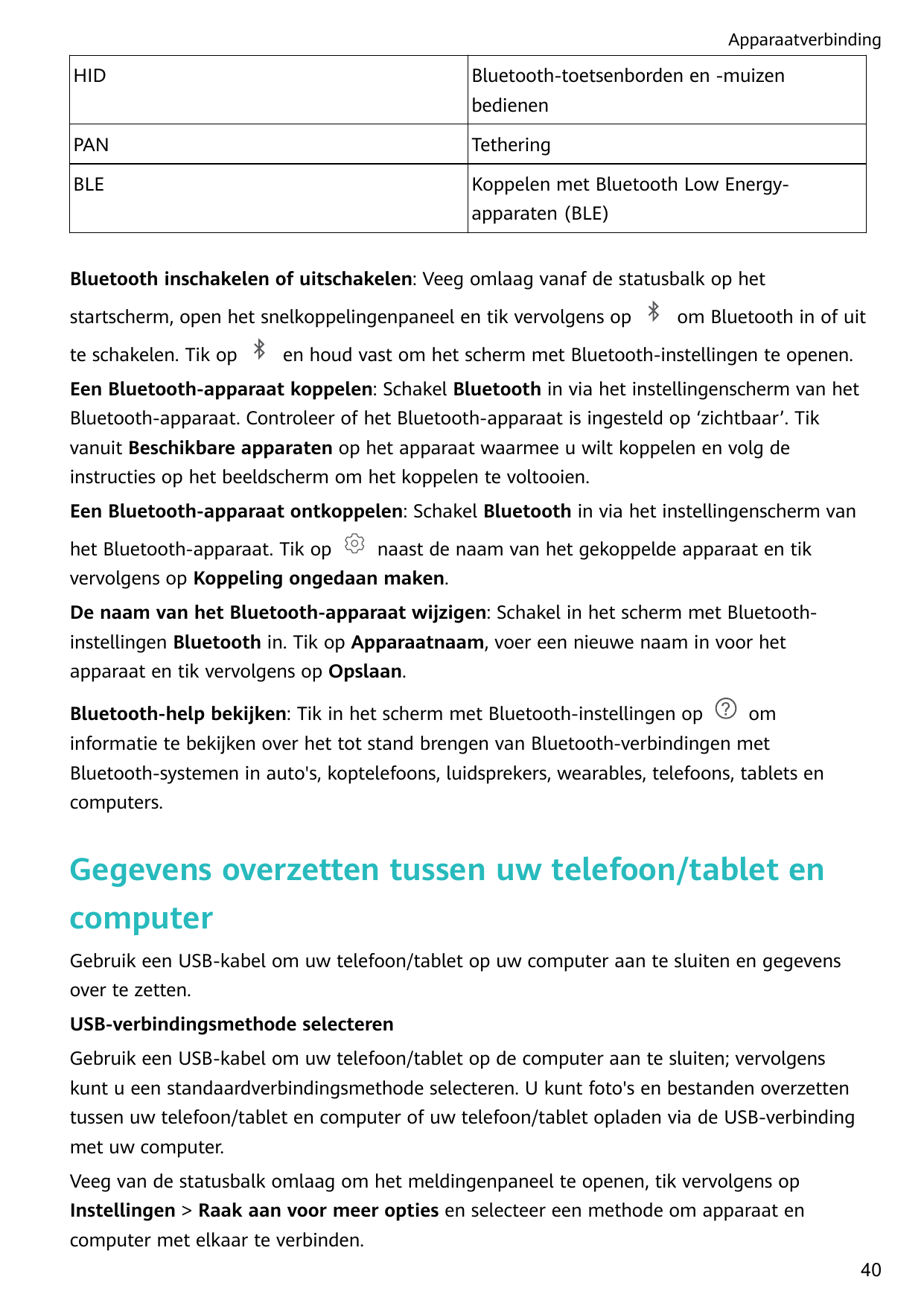 ApparaatverbindingHIDBluetooth-toetsenborden en -muizenbedienenPANTetheringBLEKoppelen met Bluetooth Low Energyapparaten (BLE)Bl