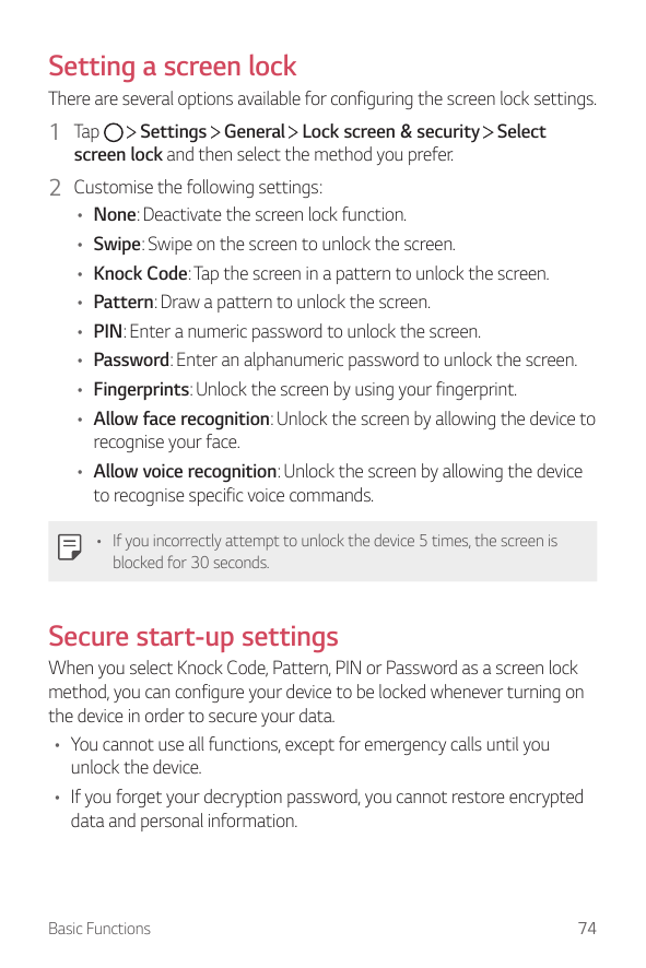 Setting a screen lockThere are several options available for configuring the screen lock settings.1 TapSettings General Lock scr