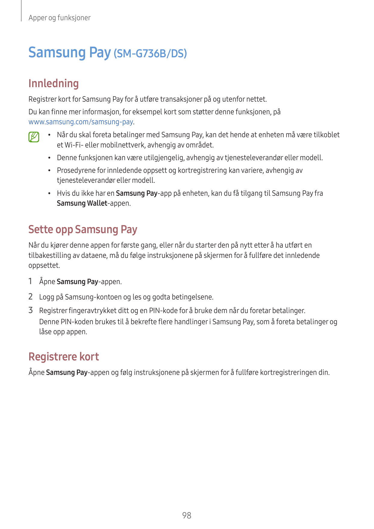 Apper og funksjonerSamsung Pay (SM-G736B/DS)InnledningRegistrer kort for Samsung Pay for å utføre transaksjoner på og utenfor ne