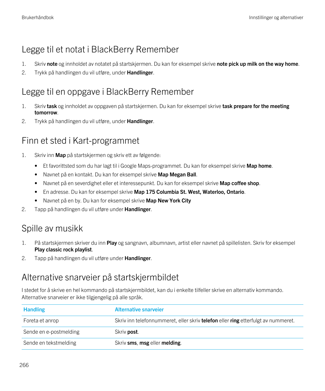 BrukerhåndbokInnstillinger og alternativerLegge til et notat i BlackBerry Remember1.Skriv note og innholdet av notatet på starts