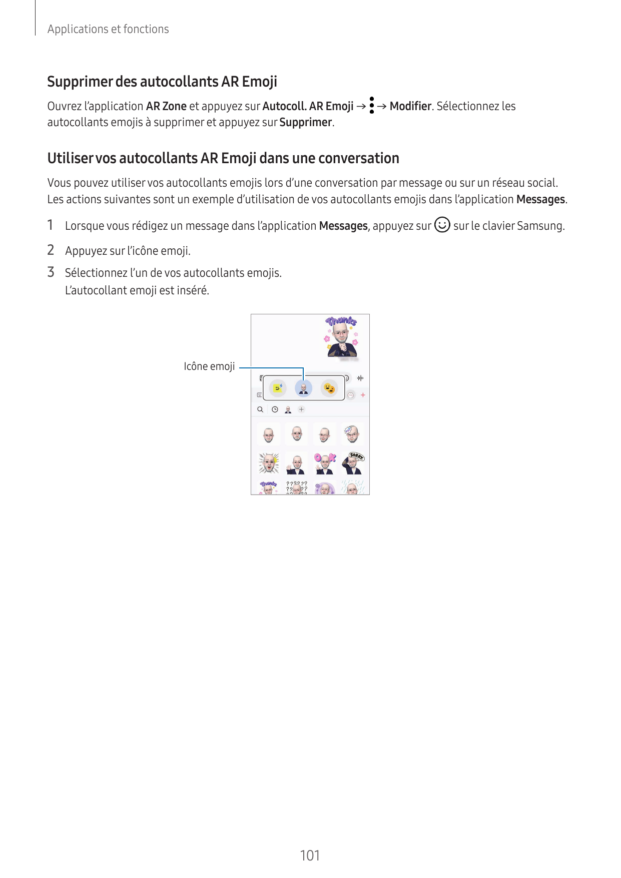 Applications et fonctionsSupprimer des autocollants AR EmojiOuvrez l’application AR Zone et appuyez sur Autocoll. AR Emoji → → M