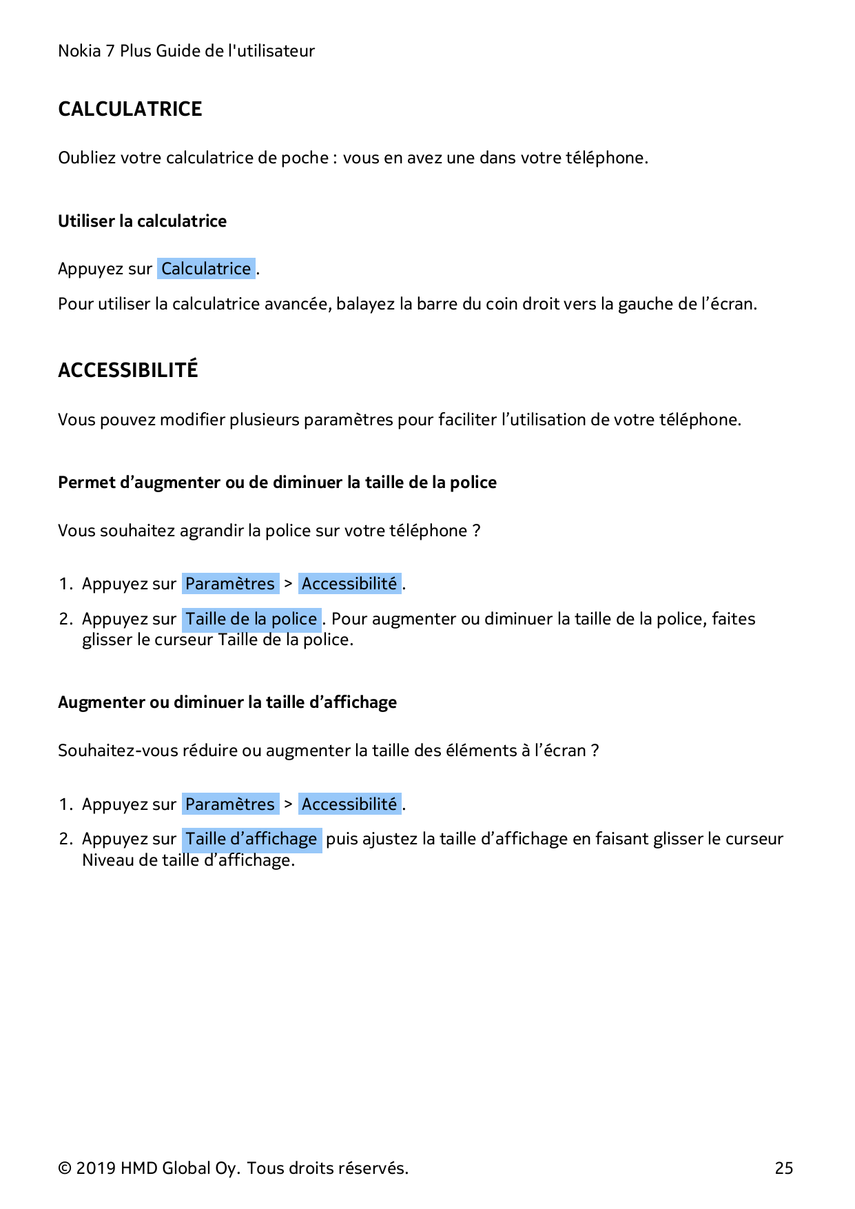 Nokia 7 Plus Guide de l'utilisateurCALCULATRICEOubliez votre calculatrice de poche : vous en avez une dans votre téléphone.Utili