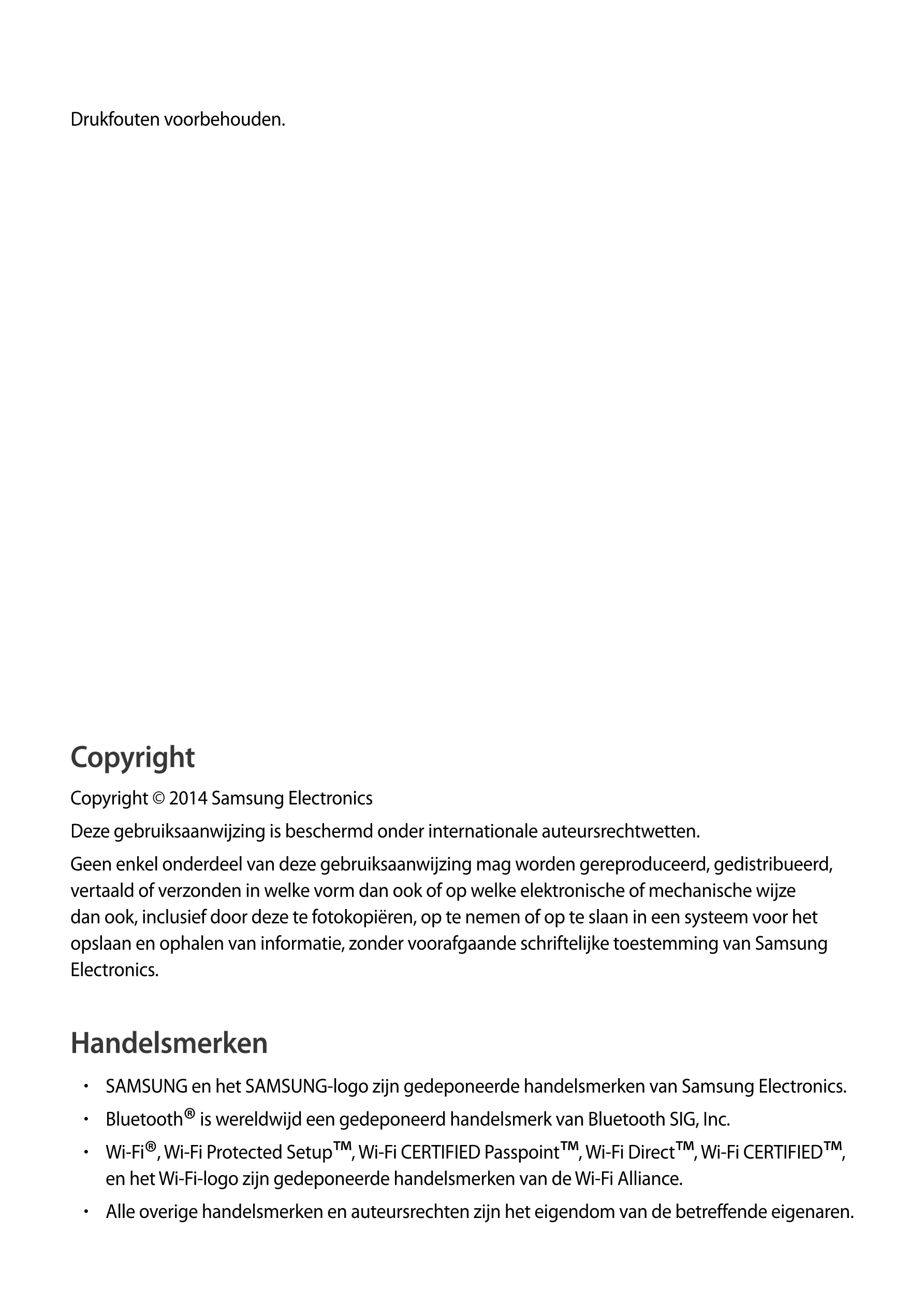 Drukfouten voorbehouden.
Copyright
Copyright © 2014 Samsung Electronics
Deze gebruiksaanwijzing is beschermd onder international