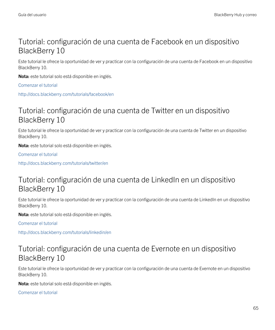 Guía del usuarioBlackBerry Hub y correoTutorial: configuración de una cuenta de Facebook en un dispositivoBlackBerry 10Este tuto