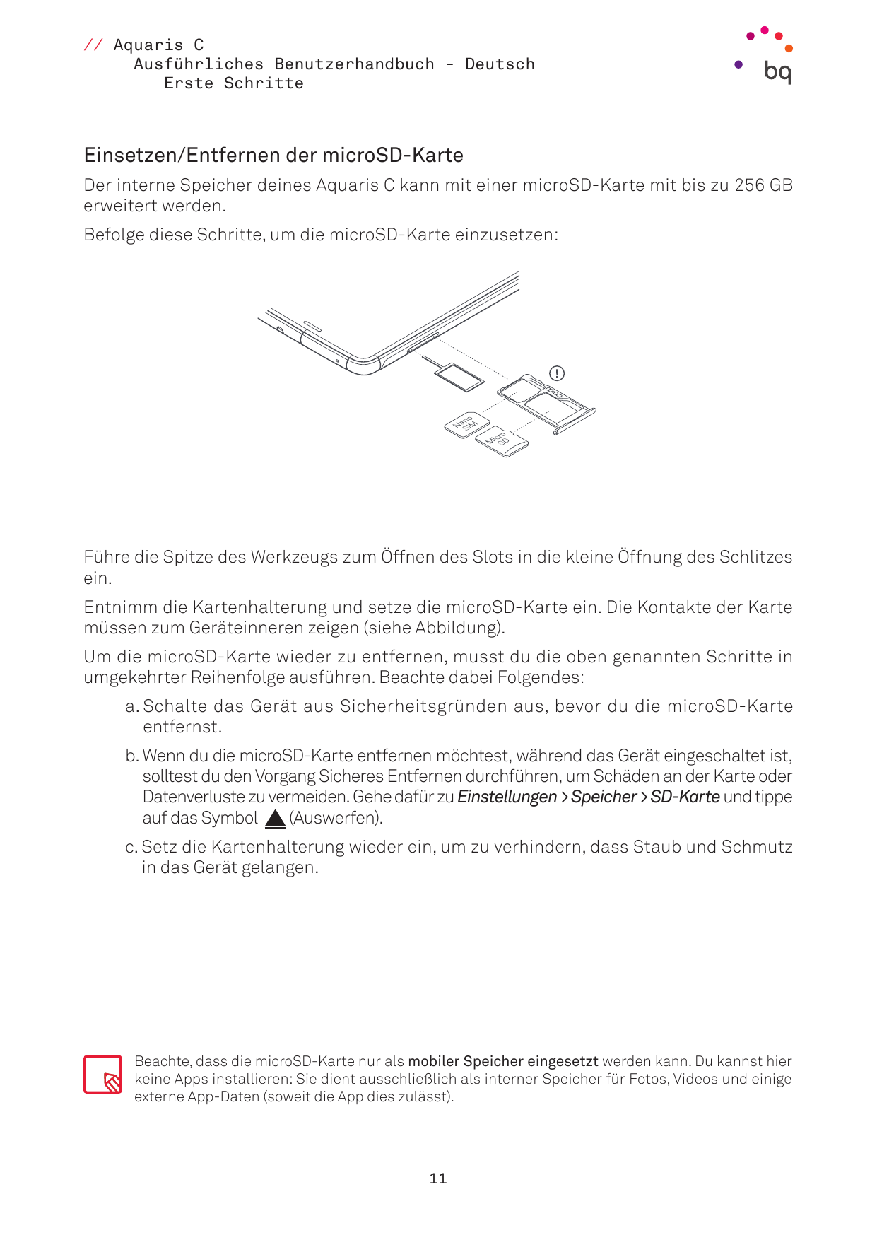 // Aquaris CAusführliches Benutzerhandbuch - DeutschErste SchritteEinsetzen/Entfernen der microSD-KarteDer interne Speicher dein
