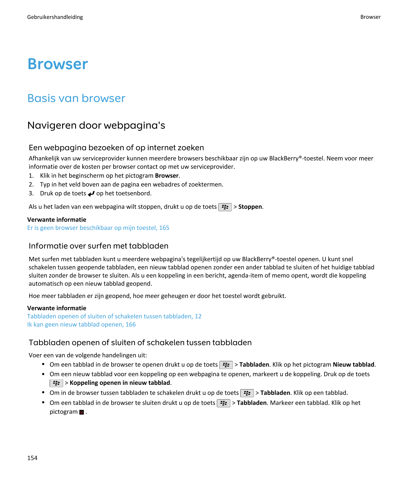 Gebruikershandleiding Browser
Browser
Basis van browser
Navigeren door webpagina's
Een webpagina bezoeken of op internet zoeken
