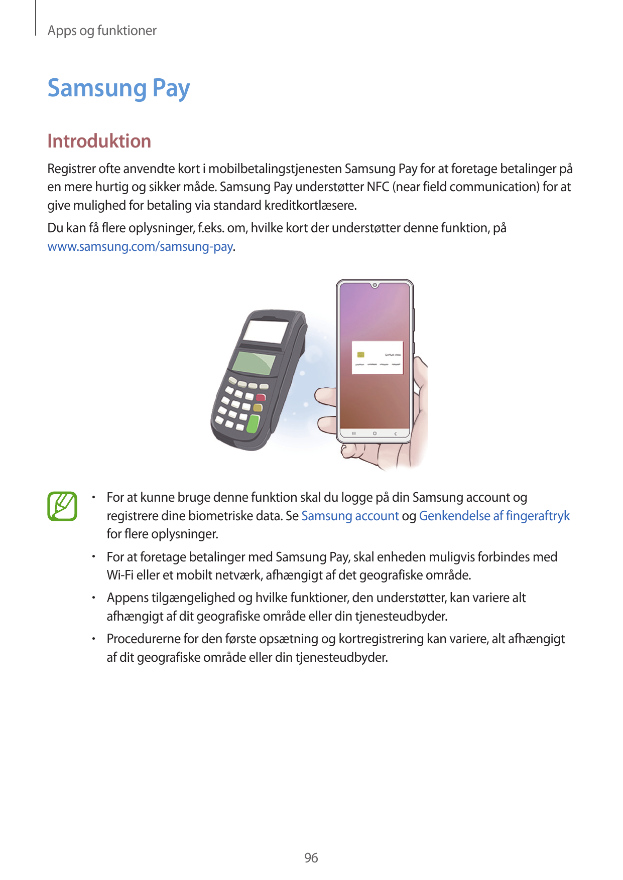 Apps og funktionerSamsung PayIntroduktionRegistrer ofte anvendte kort i mobilbetalingstjenesten Samsung Pay for at foretage beta