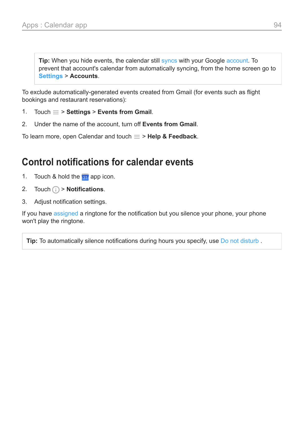 Apps : Calendar app94Tip: When you hide events, the calendar still syncs with your Google account. Toprevent that account's cale