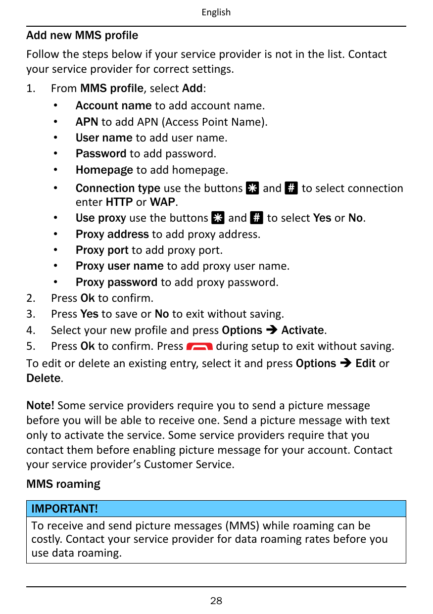 EnglishAdd new MMS profileFollow the steps below if your service provider is not in the list. Contactyour service provider for c