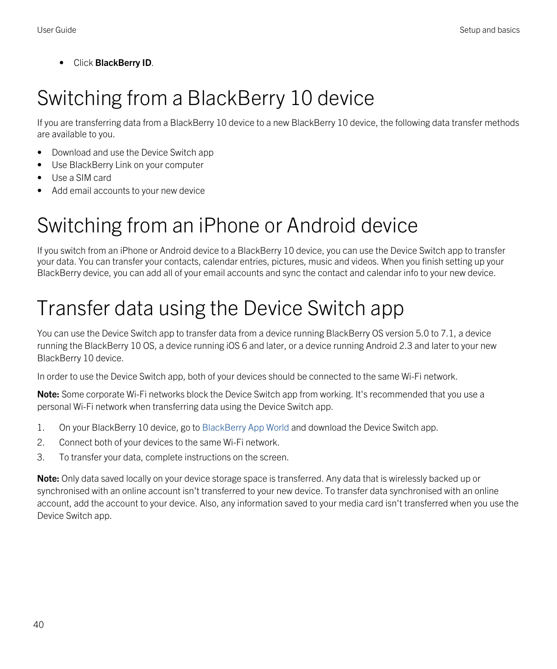 User Guide•Setup and basicsClick BlackBerry ID.Switching from a BlackBerry 10 deviceIf you are transferring data from a BlackBer