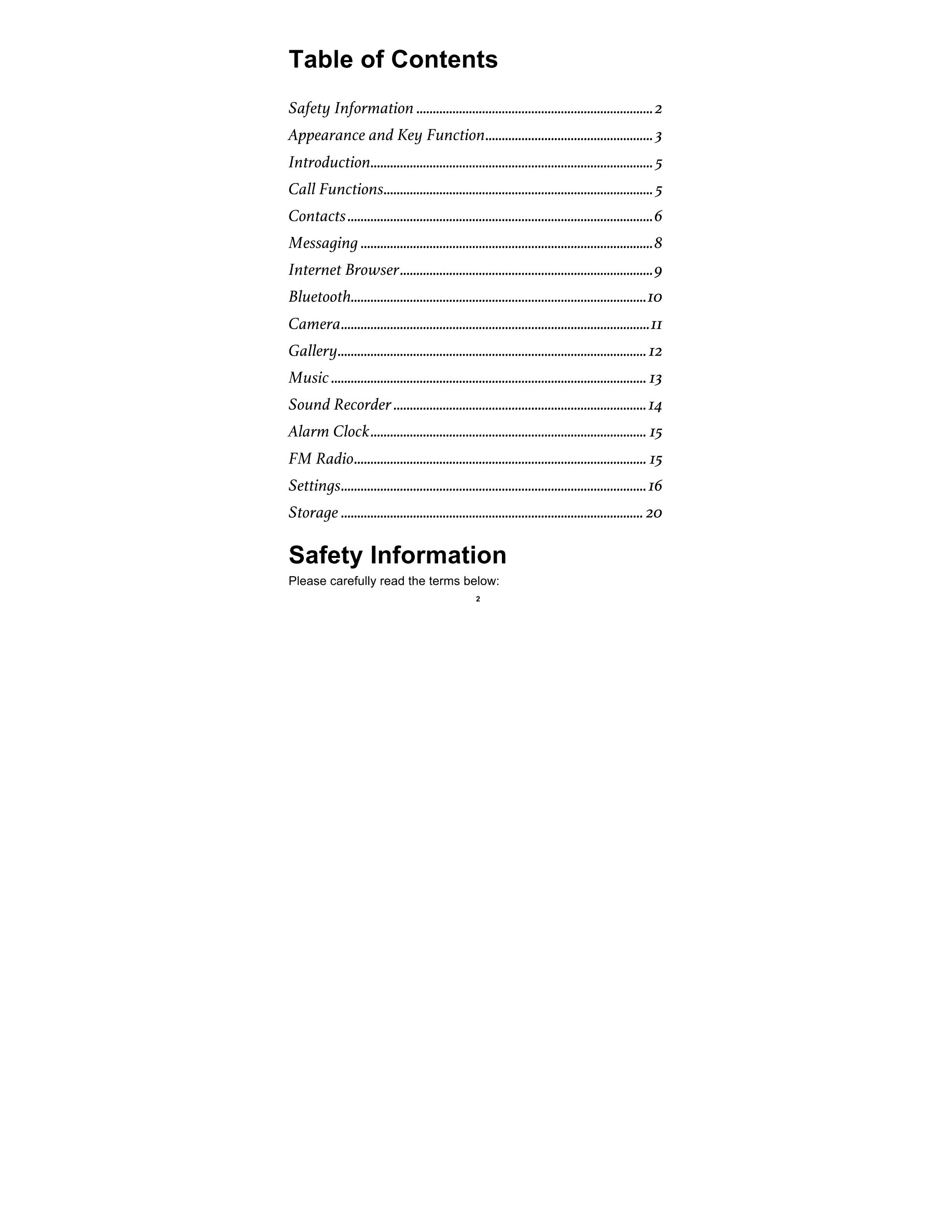  
Table of Contents 
Safety Information  ........................................................................ 2 
Appearance 