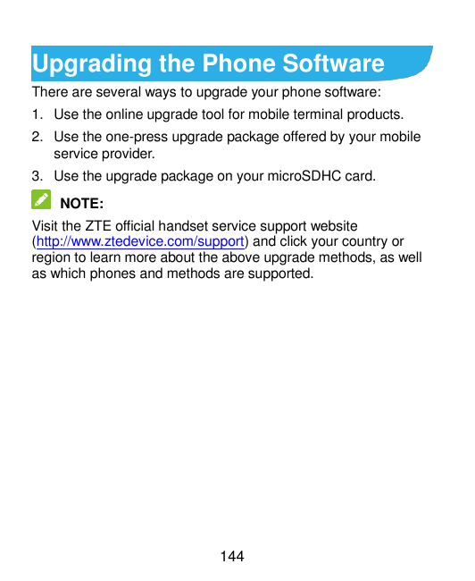 Upgrading the Phone SoftwareThere are several ways to upgrade your phone software:1. Use the online upgrade tool for mobile term
